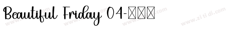 Beautiful Friday 04字体转换